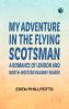 My Adventure in the Flying Scotsman; A Romance of London and North-Western Railway Shares