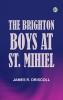The Brighton Boys at St. Mihiel