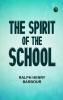 The Spirit of the School