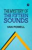 The Mystery of the Fifteen Sounds