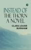 Instead of the Thorn: A Novel