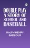 Double Play: A Story of School and Baseball