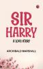 Sir Harry: A Love Story
