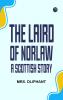 The Laird of Norlaw; A Scottish Story