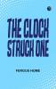 The Clock Struck One