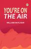 You're on the Air