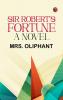 Sir Robert's Fortune: A Novel