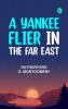 A Yankee Flier in the Far East