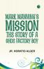 Mark Manning's Mission: The Story of a Shoe Factory Boy