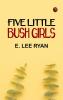 Five Little Bush Girls