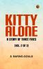 Kitty Alone: A Story of Three Fires (vol. 2 of 3)