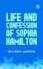 Life and Confession of Sophia Hamilton