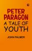 Peter Paragon: A Tale of Youth