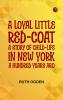 A Loyal Little Red-Coat: A Story of Child-life in New York a Hundred Years Ago