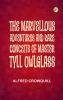 THE MARVELLOUS ADVENTURES AND RARE CONCEITS OF MASTER TYLL OWLGLASS