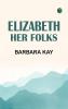Elizabeth Her Folks