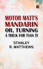 Motor Matt's Mandarin; or Turning a Trick for Tsan Ti