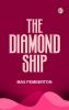 The Diamond Ship