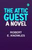 The Attic Guest: A Novel