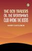 The Boy Traders; Or The Sportsman's Club Among the Boers