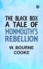 The Black Box: A Tale of Monmouth's Rebellion