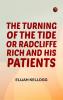 The Turning of the Tide; Or Radcliffe Rich and His Patients