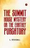 The Summit House Mystery; Or The Earthly Purgatory