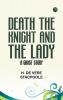 Death the Knight and the Lady: A Ghost Story