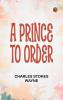 A Prince to Order