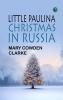 Little Paulina: Christmas in Russia