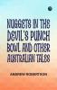 Nuggets in the Devil's Punch Bowl and Other Australian Tales