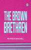 The Brown Brethren