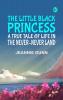 The Little Black Princess: A True Tale of Life in the Never-Never Land