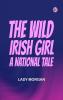 The Wild Irish Girl: A National Tale