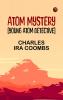 Atom Mystery [Young Atom Detective]