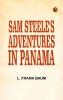 Sam Steele's Adventures in Panama