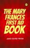 The Mary Frances First Aid Book