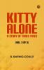 Kitty Alone: A Story of Three Fires (vol. 3 of 3)