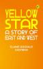 Yellow Star: A Story of East and West