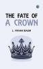 The Fate of a Crown