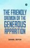 The Friendly Daemon or the Generous Apparition