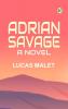 Adrian Savage: A Novel