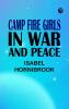 Camp Fire Girls in War and Peace