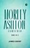 Morley Ashton: A Story of the Sea. Volume 1 (of 3)