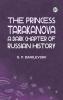 The Princess Tarakanova: A Dark Chapter of Russian History