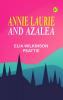 Annie Laurie and Azalea