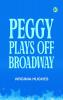 Peggy Plays Off-Broadway