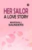 Her Sailor: A Love Story