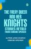 The Faery Queen and Her Knights: Stories Retold from Edmund Spenser