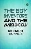 The Boy Inventors and the Vanishing Gun